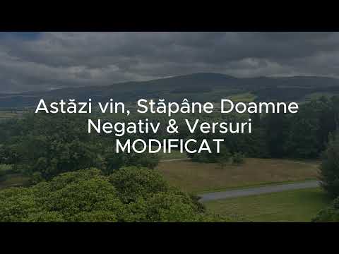 Astăzi vin, Stăpâne Doamne Negativ & Versuri MODIFICAT