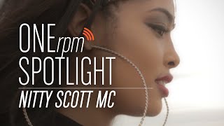 ONErpm Spotlight: NITTY SCOTT, MC