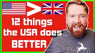 What Does AMERICA do better than BRITAIN???