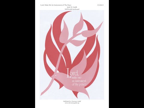 CGA612 Lord, Make Me an Instrument of Thy Peace - SATB