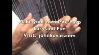 Villa Guillermita- Make your own PVC harp- easy and fun to do and play