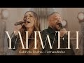 Gabriela Rocha Fernandinho Yahweh Ao Vivo