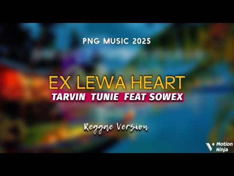 Ex Lewa Heart _-_ Tarvin Tunie Feat Sowex