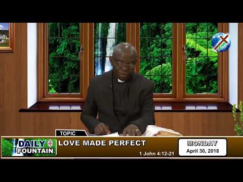 DAILY FOUNTAIN OF APRIL 30, 2018 - VEN. AMOS O.C ESIBE