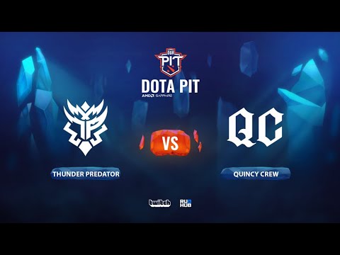 Thunder Predator vs Quincy Crew, OGA Dota PIT Season 2: Americas, bo5, game 3 [Maelstorm & Smile]