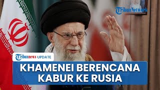 Bocornya Rencana Khemenei Kabur ke Rusia Buntut Demo Iran Meluas, Aset 95 Miliar Dolar AS Diamankan