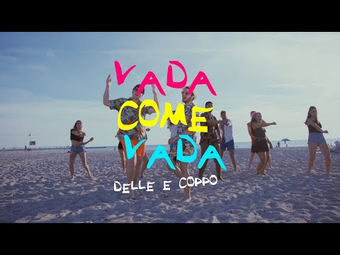 Delle&Coppo - Vada Come Vada (Prod. Sterza) OFFICIAL VIDEO