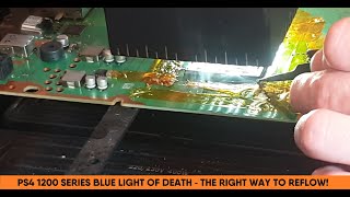 PlayStation 4 1200 Series Blue Light Of Death (BLOD) Repair - The Right Way To Reflow An APU!