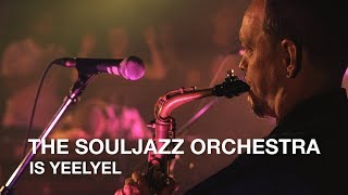 The Souljazz Orchestra | Is Yeelyel | First Play Live