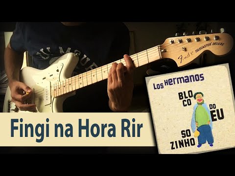Fingi Na Hora Rir - Los Hermanos