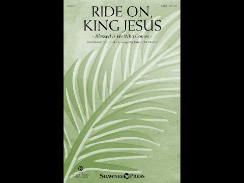 RIDE ON, KING JESUS (SATB Choir) - arr. Joseph M. Martin