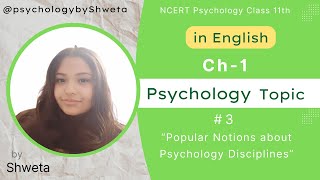 Topic 3 | Psychology by Shweta | Popular Notions about Psychology Discipline | in ENGLISH