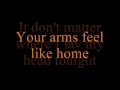 3 doors down your arms feel like home lyrics