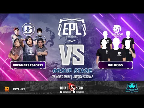 Dreamers Esports vs Balrogs - EPL World Series: America Season 2 - Group Stage - BO3