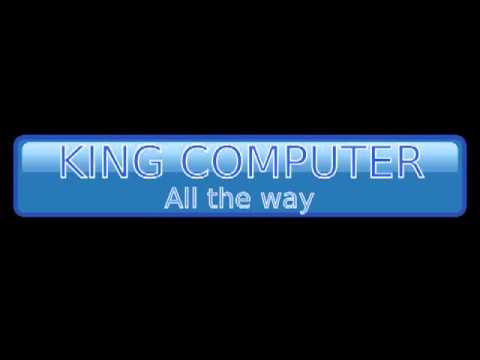 King Computer   All the way
