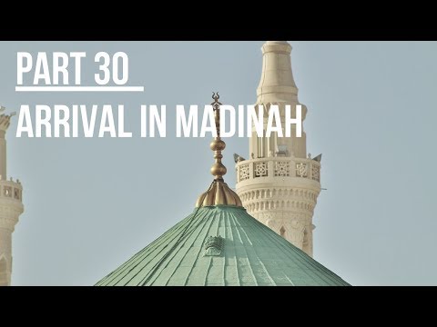 Seerah #30: The Hijrah Part 2 - Arriving in Madinah | Life of Prophet Muhammad