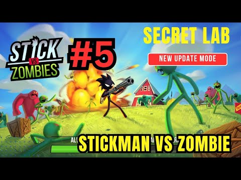 Stickman VS Zombie apocalypse New update mode in part- 5 ( secret lab )