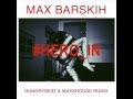 Max Barskih - Hero.In (HungryBeat & MaxxHouse ...