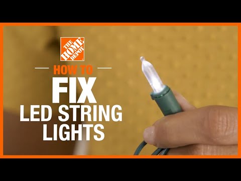 How To Fix LED String Lights | The Home Depot