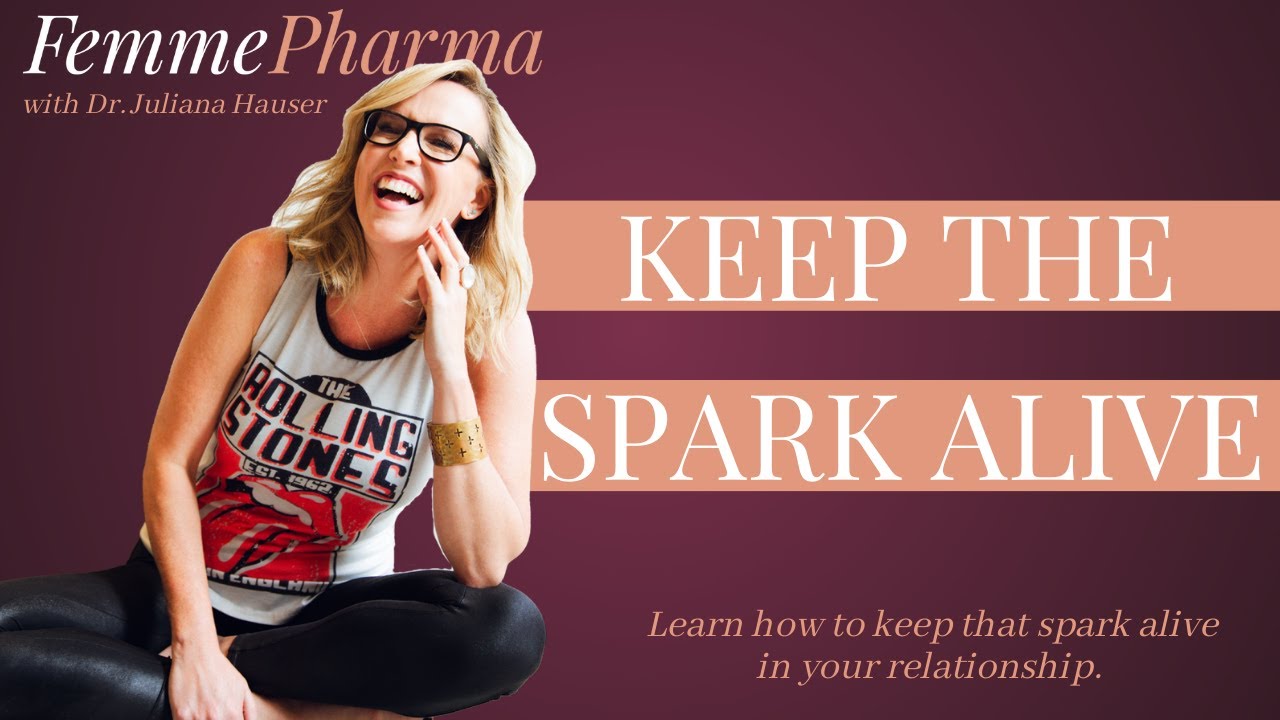 How To Keep The Spark Alive