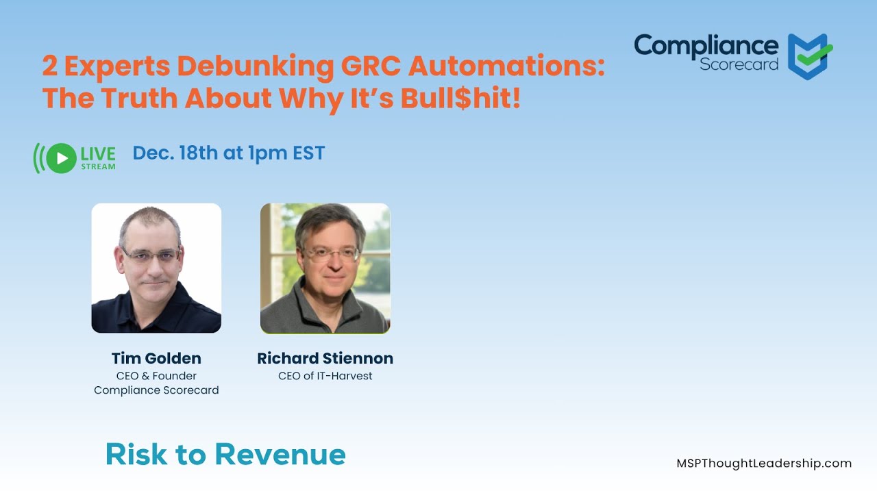 2 Experts Debunking GRC Automations: The Truth About Why It’s Bull$hit! 12/18/25