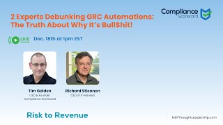 2 Experts Debunking GRC Automations: The Truth About Why It’s Bull$hit! 12/18/25
