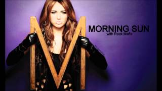 Rock Mafia feat. Miley Cyrus - Morning sun (HQ)