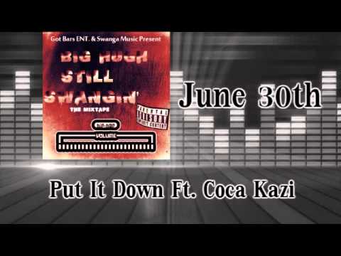 Put It Down Ft. Coca Kazi