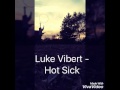 Luke Vibert - Hot Sick