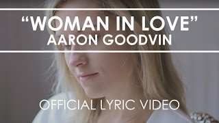 Aaron Goodvin - Woman In Love - Lyric Video