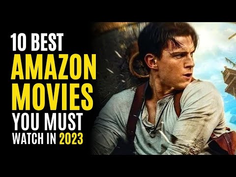 Top 10 Best Movies on AMAZON PRIME to Watch in 2023! MUST WATCH