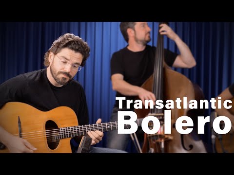 Transatlantic Bolero ⎜Joscho Stephan Trio