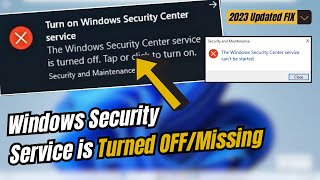 (2023 FIX) Windows Security Center Service is Turned off or Missing in Windows 11/10