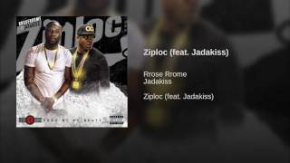 Ziploc (feat. Jadakiss)