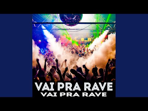 Vai pra Rave Vai pra Rave