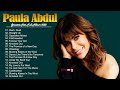 Paula Abdul Greatest Hits Full Album 2022 Best Of Paula Abdul Playlsit 2022 Paula Abdul Collection