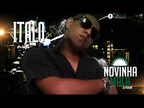 MC Ítalo - Novinha Mala - Música nova 2018 (DJ Perera) Lançamento