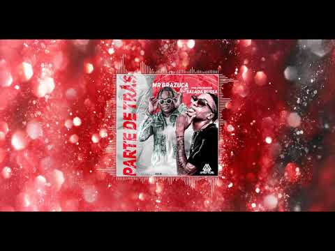 Mr.Brazuca Feat Salada Russa  - Parte De Trás