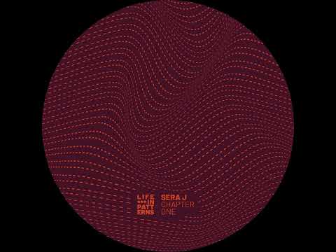 SERA J - The Valley of Grooves [Life In Patterns]