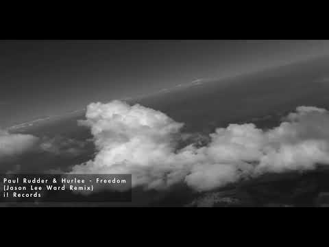 Paul Rudder & Hurlee - Freedom (Jason Lee Ward Remix)