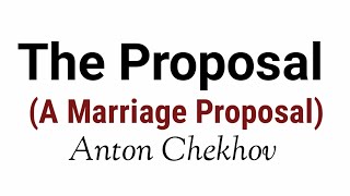 The Proposal | A Marriage Proposal by Anton Chekhov