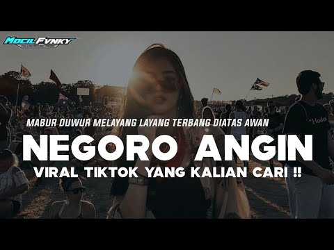 DJ MABUR DUWUR MELAYANG LAYANG - DJ NEGORO ANGIN VIRAL TIKTOK TERBARU YANG KALIAN CARI!