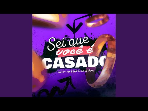 Sei que você é casado (feat. Mc Leticia)