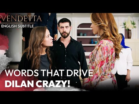Words That Drive Dilan Crazy - Vendetta Episode 366 English Subtitled | Kan Cicekleri