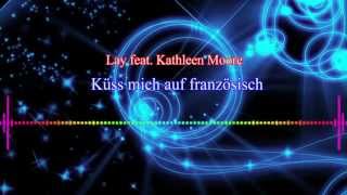 [Techno] Lay feat.  Kathleen Moore - Küss mich auf Französisch