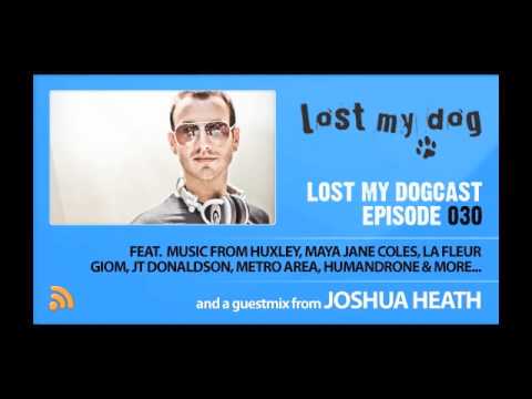 Lost My Dogcast 030 - Joshua Heath