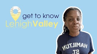 Get to know the Lehigh Valley | Lehigh Valley Community Tour |