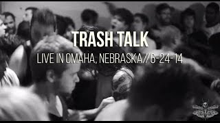 Trash Talk: Live in Omaha, Nebraska | 6.24.14