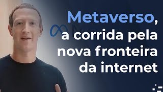 Metaverso, a corrida pela nova fronteira da internet