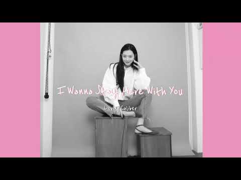 Loving Caliber - I Wanna Stay Here With You lyrics